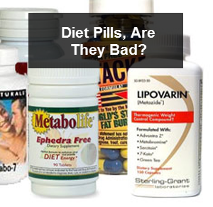 Are Diet Pills Bad For You